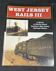 WEST JERSEY RAILS 3  - SOUTHERN NEW JERSEY RR STORIES  PHOTOS  PRR  PRSL WJRR