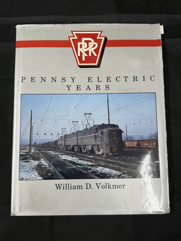 Pennsy Electric Years Hardcover Book By William D. Volkmer EX