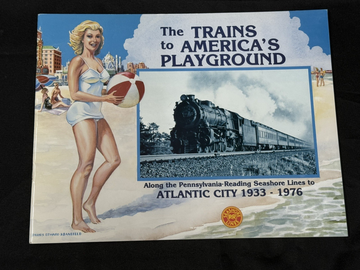 The Trains to America’s Playground - Seashore Lines to Atlantic City Book